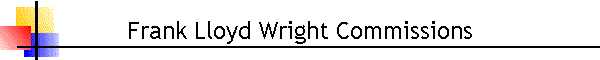Frank Lloyd Wright Commissions
